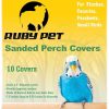 Pet Bird RUBY PET | Ruby Pet Bird Perch Covers - 10 Count Of Sanded Gravel Paper Accessories For Parakeets, Finches, And Canaries